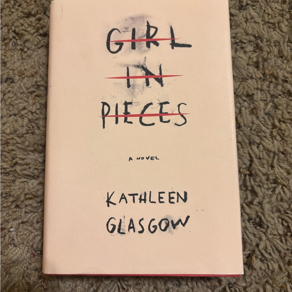Girl in Pieces Book by Kathleen Glasgow